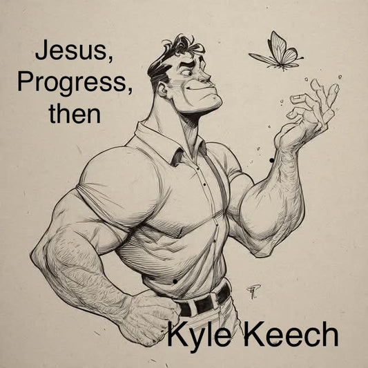 Jesus, Progress, then “You”